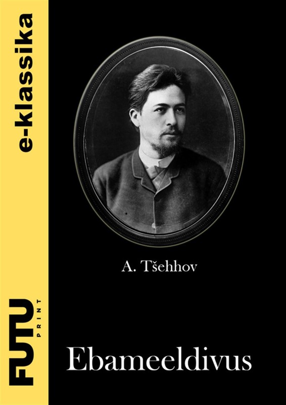 Книга Ebameeldivus из серии , созданная Anton Tšehhov, может относится к жанру Русская классика, Классическая проза. Стоимость электронной книги Ebameeldivus с идентификатором 21186844 составляет 81.86 руб.