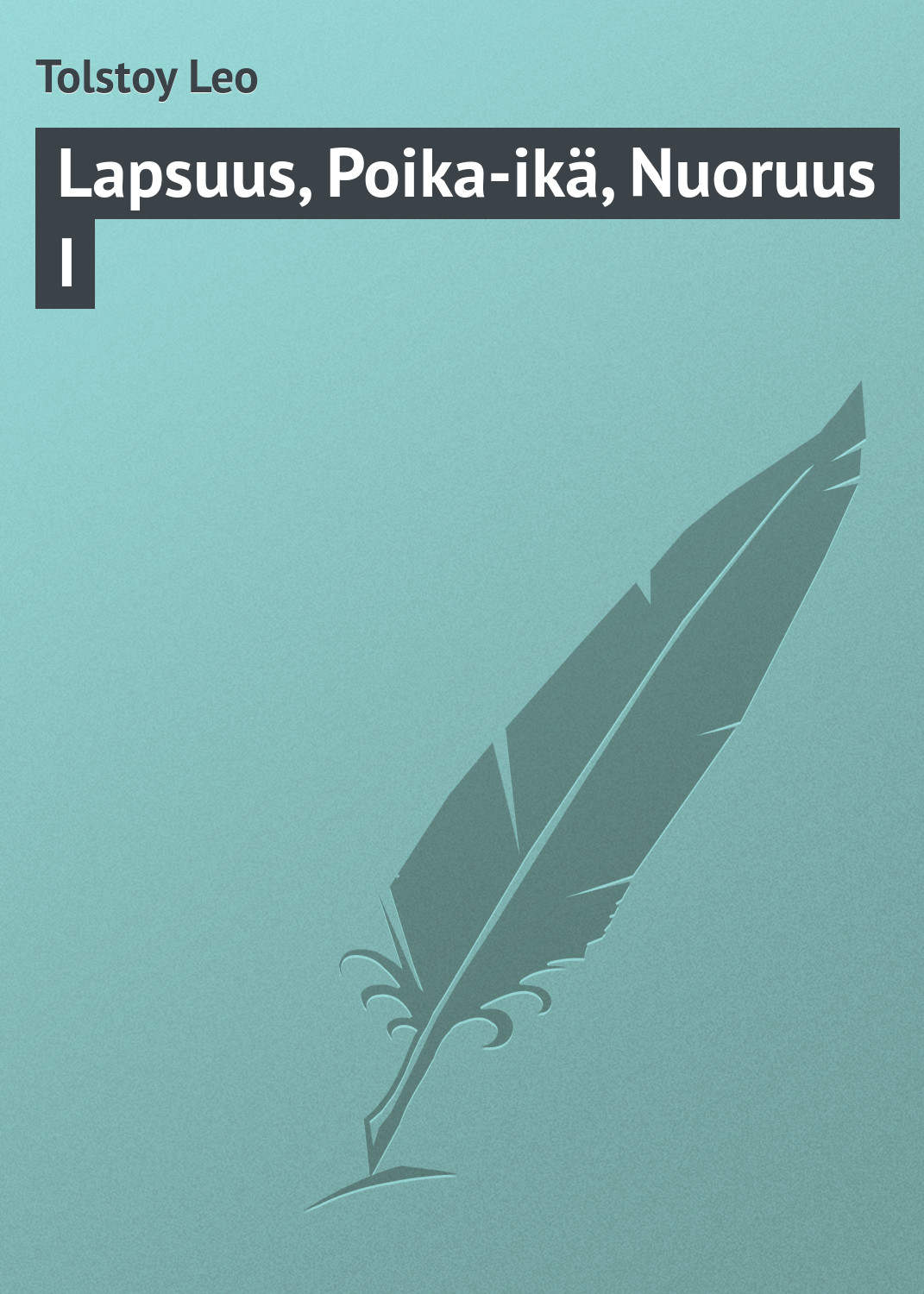 Книга Lapsuus, Poika-ikä, Nuoruus I из серии , созданная Leo Tolstoy, может относится к жанру Зарубежная классика. Стоимость электронной книги Lapsuus, Poika-ikä, Nuoruus I с идентификатором 23163147 составляет 5.99 руб.