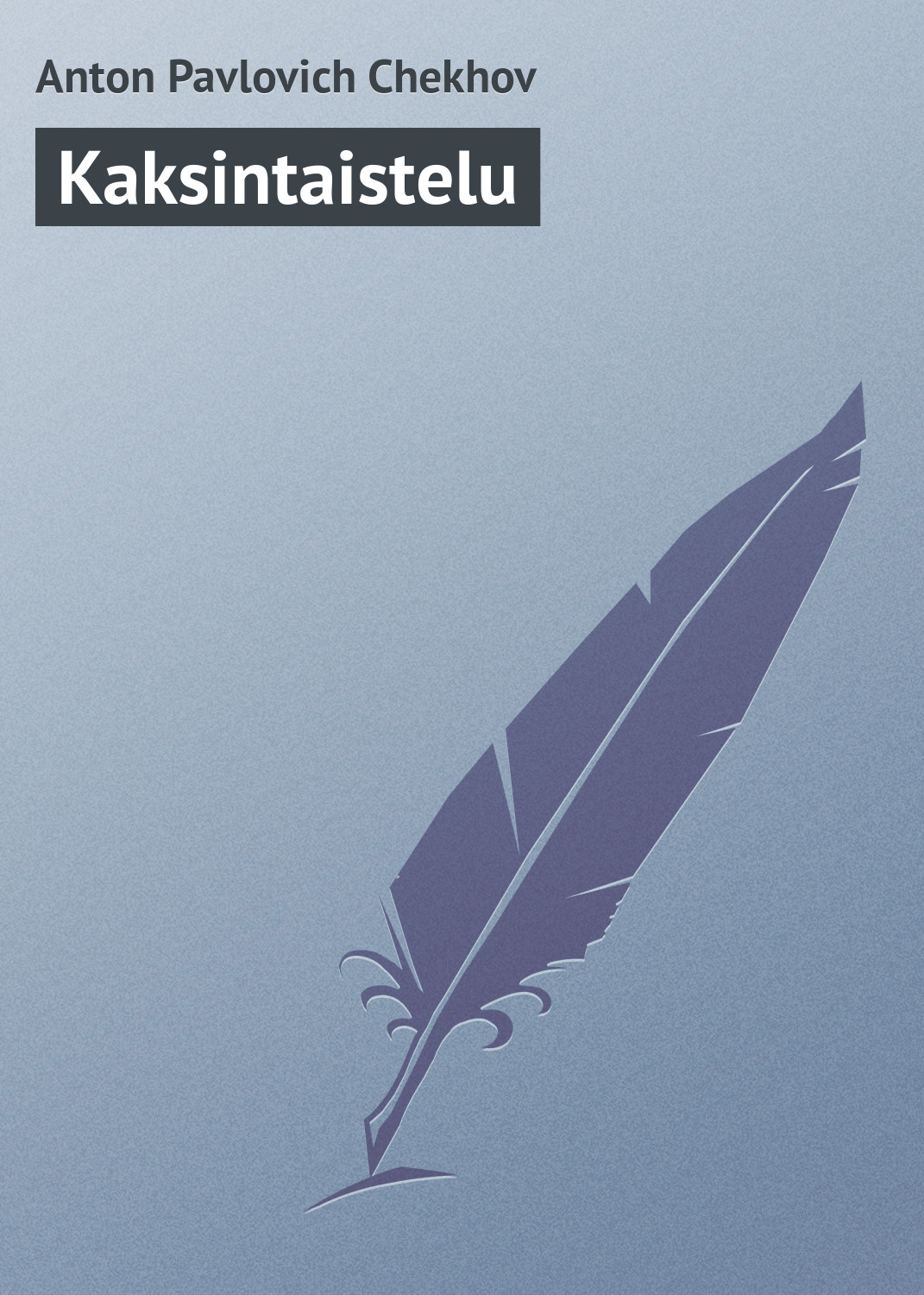 Книга Kaksintaistelu из серии , созданная Anton Chekhov, может относится к жанру Русская классика. Стоимость электронной книги Kaksintaistelu с идентификатором 23166547 составляет 5.99 руб.