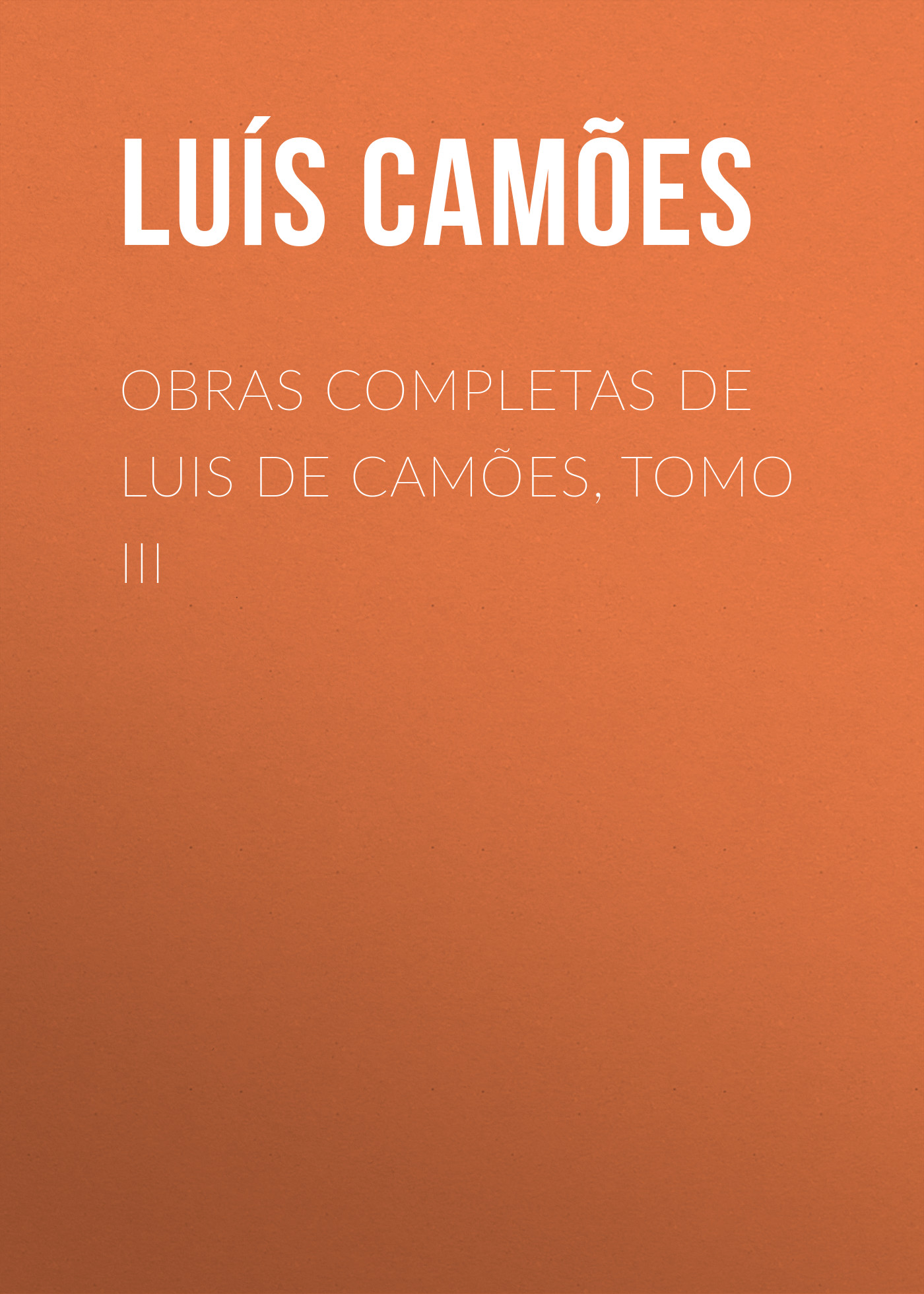 Obras Completas de Luis de Camões, Tomo III
