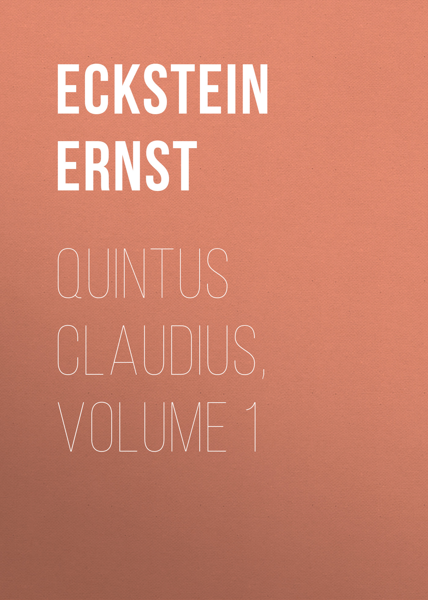 Quintus Claudius, Volume 1