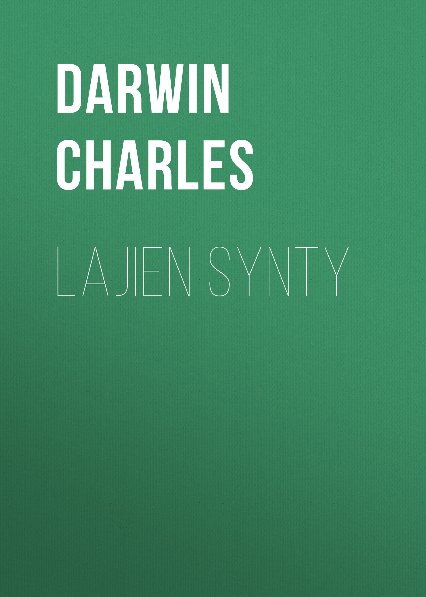 Книга Lajien synty из серии , созданная Charles Darwin, может относится к жанру Зарубежная старинная литература, Зарубежная классика. Стоимость электронной книги Lajien synty с идентификатором 25092748 составляет 0 руб.