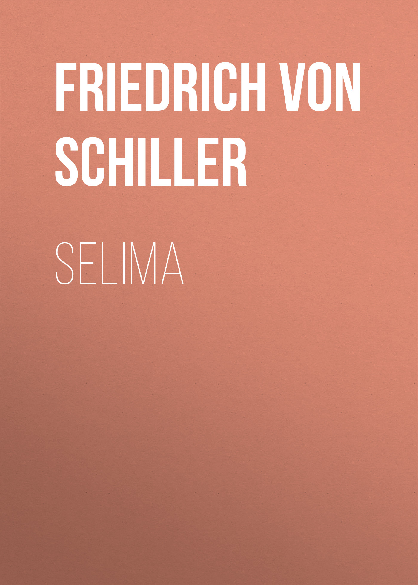Книга Selima из серии , созданная Friedrich Schiller, может относится к жанру Литература 18 века, Зарубежная старинная литература, Зарубежная классика. Стоимость электронной книги Selima с идентификатором 25450044 составляет 0 руб.