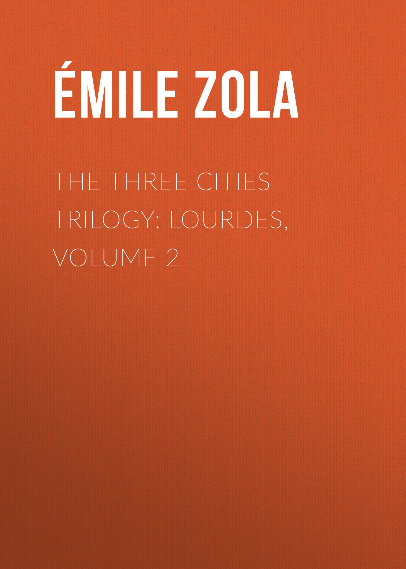 Книга The Three Cities Trilogy: Lourdes, Volume 2 из серии , созданная Émile Zola, может относится к жанру Литература 19 века, Зарубежная старинная литература, Зарубежная классика. Стоимость электронной книги The Three Cities Trilogy: Lourdes, Volume 2 с идентификатором 25559540 составляет 0 руб.