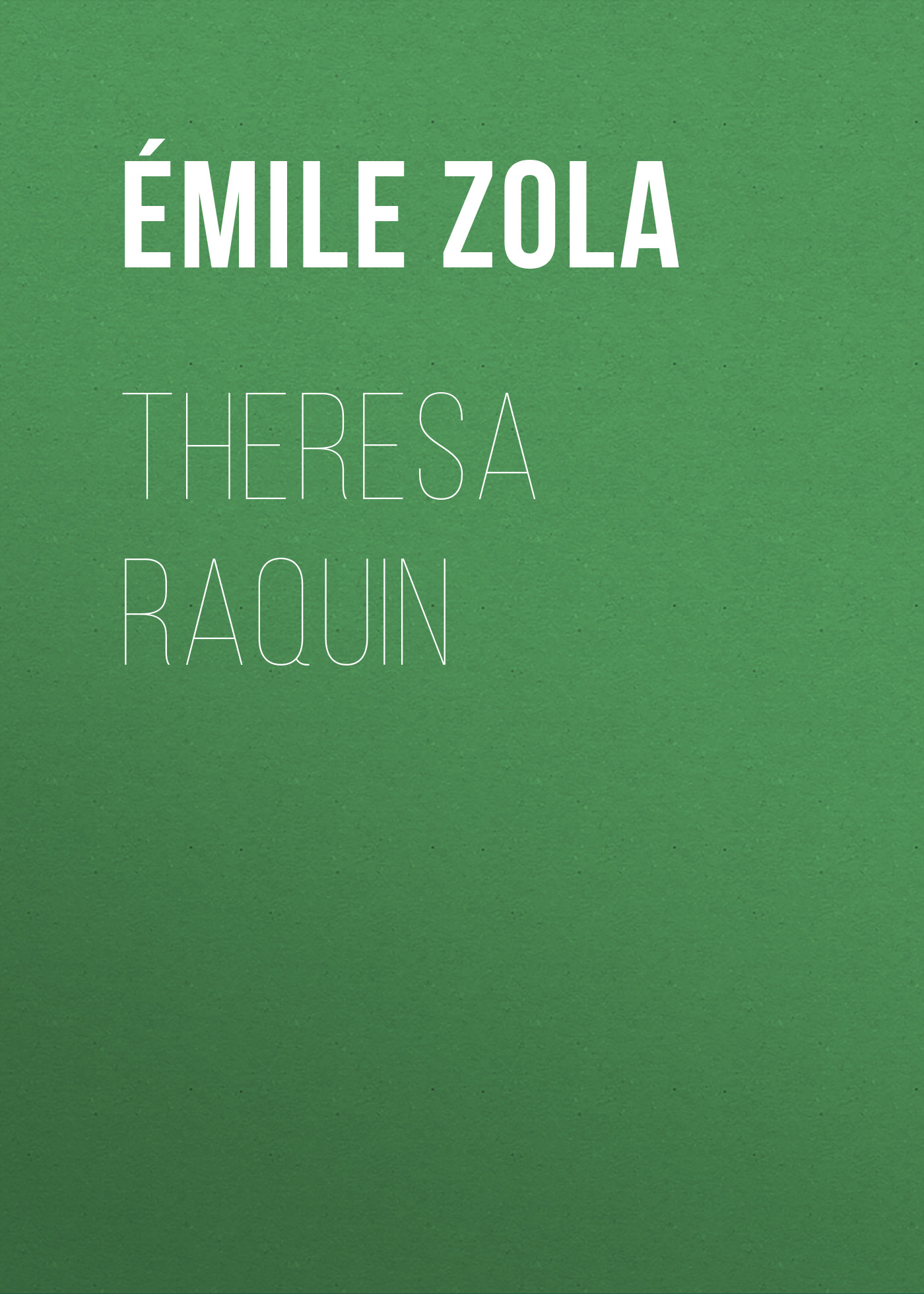 Книга Theresa Raquin из серии , созданная Émile Zola, может относится к жанру Литература 19 века, Зарубежная старинная литература, Зарубежная классика. Стоимость электронной книги Theresa Raquin с идентификатором 25560540 составляет 0 руб.