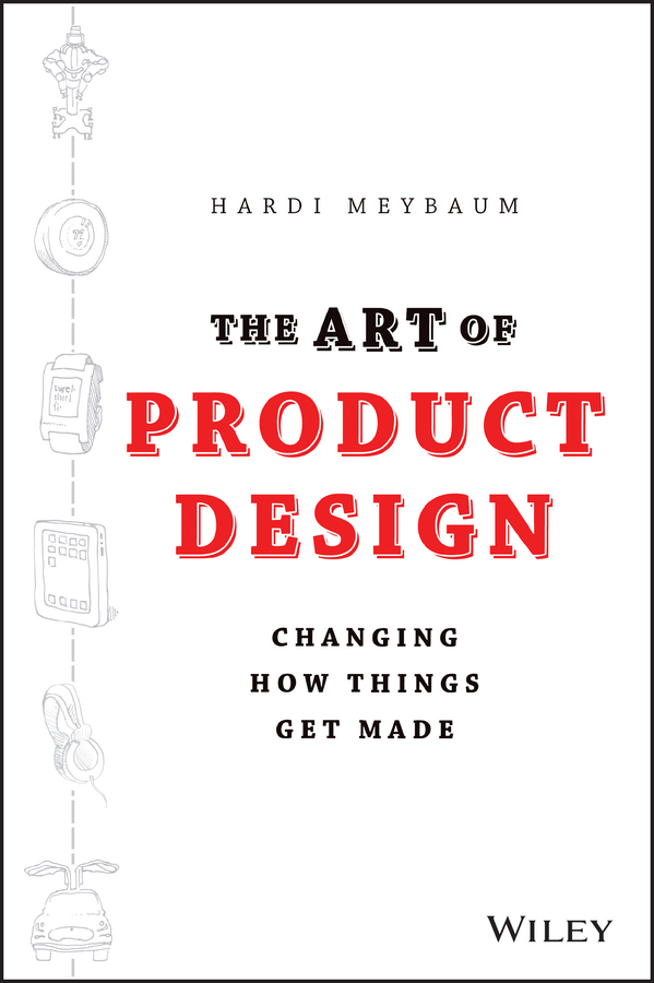 Книга  The Art of Product Design. Changing How Things Get Made созданная Hardi  Meybaum может относится к жанру зарубежная деловая литература, малый и средний бизнес, стартапы и создание бизнеса. Стоимость электронной книги The Art of Product Design. Changing How Things Get Made с идентификатором 28273443 составляет 2186.85 руб.