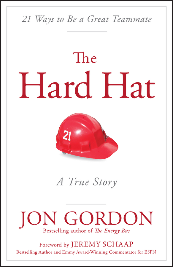 The Hard Hat. 21 Ways to Be a Great Teammate