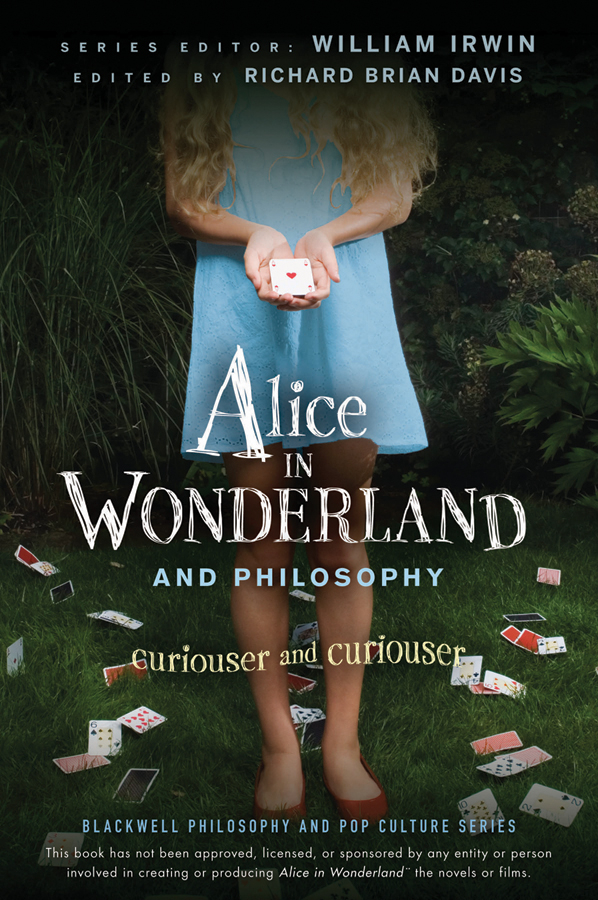 Alice in Wonderland and Philosophy. Curiouser and Curiouser
