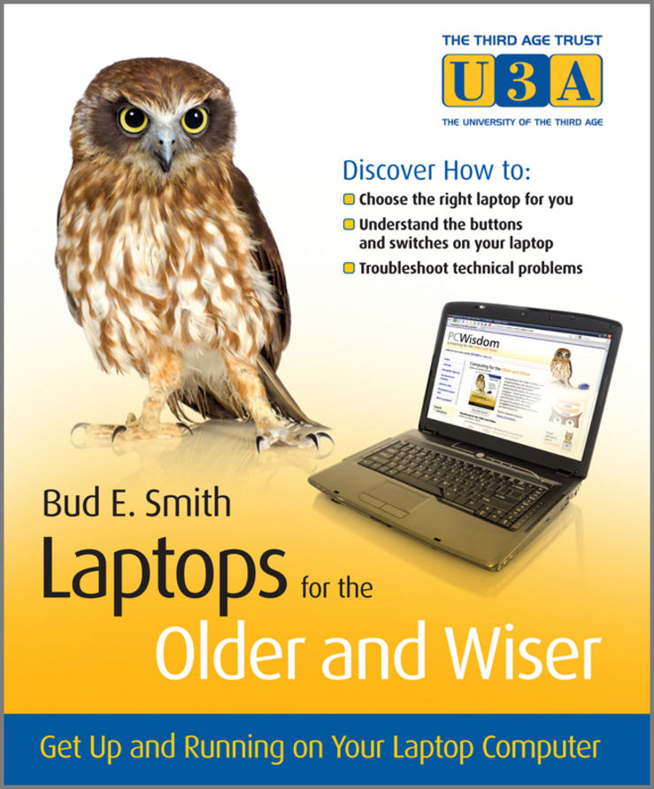 Laptops for the Older and Wiser. Get Up and Running on Your Laptop Computer