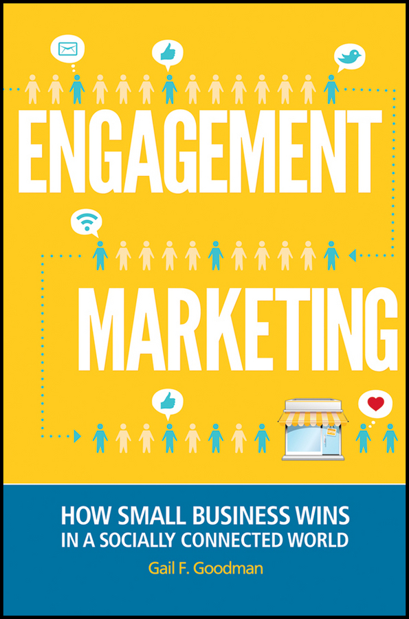 Engagement Marketing. How Small Business Wins in a Socially Connected World