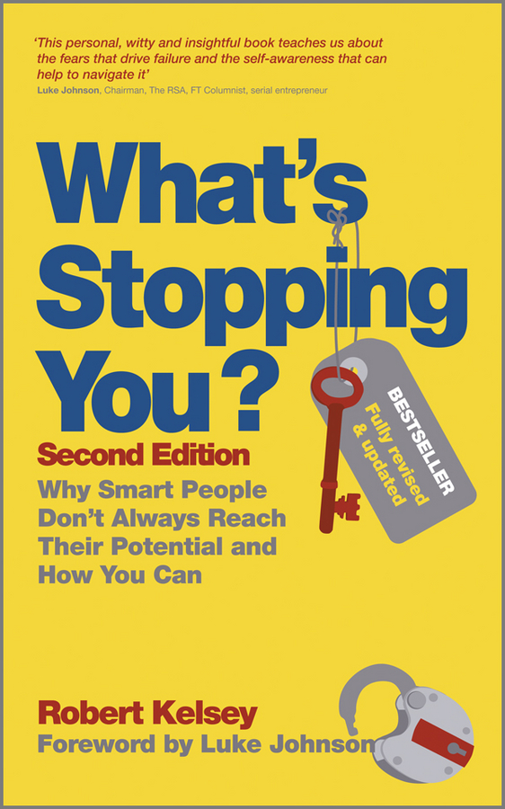 What's Stopping You?. Why Smart People Don't Always Reach Their Potential and How You Can