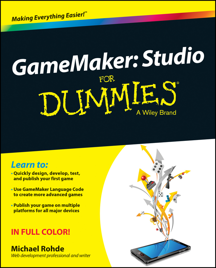 Книга  GameMaker. Studio For Dummies созданная Michael  Rohde может относится к жанру зарубежная компьютерная литература, программирование. Стоимость электронной книги GameMaker. Studio For Dummies с идентификатором 28321548 составляет 2186.12 руб.