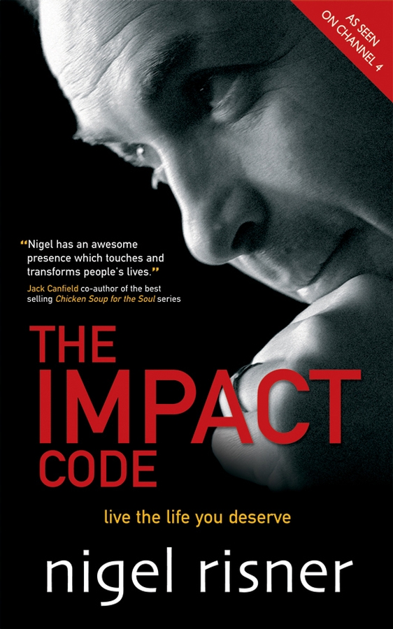 The Impact Code. Live the Life you Deserve