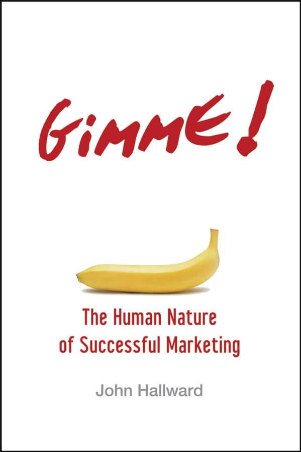 Книга  Gimme! The Human Nature of Successful Marketing созданная John  Hallward может относится к жанру зарубежная деловая литература, классический маркетинг, управление маркетингом. Стоимость электронной книги Gimme! The Human Nature of Successful Marketing с идентификатором 28960245 составляет 1837.09 руб.