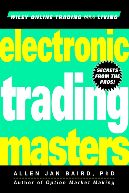 Electronic Trading Masters. Secrets from the Pros!