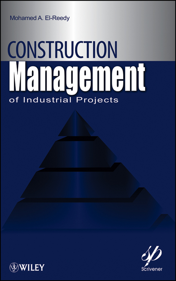Construction Management for Industrial Projects. A Modular Guide for Project Managers