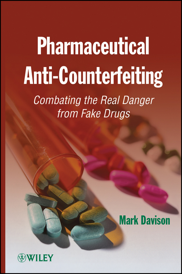 Pharmaceutical Anti-Counterfeiting. Combating the Real Danger from Fake Drugs