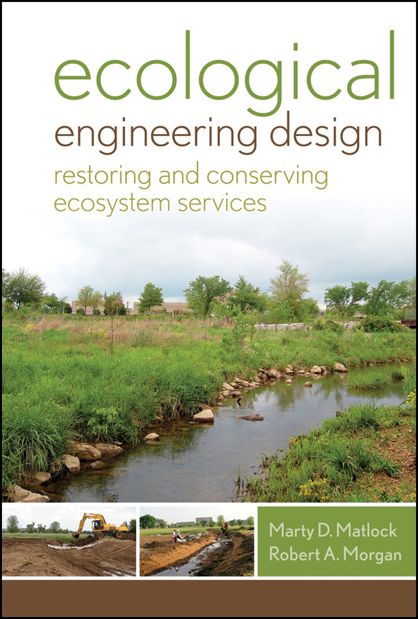 Ecological Engineering Design. Restoring and Conserving Ecosystem Services