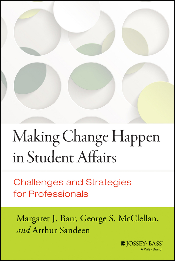 Making Change Happen in Student Affairs. Challenges and Strategies