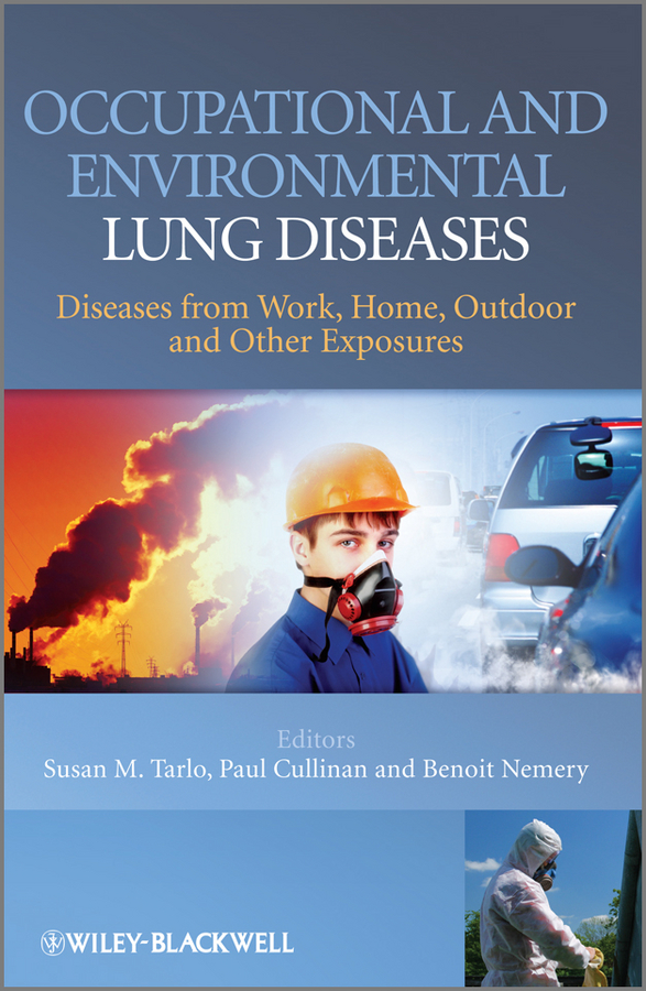 Occupational and Environmental Lung Diseases. Diseases from Work, Home, Outdoor and Other Exposures