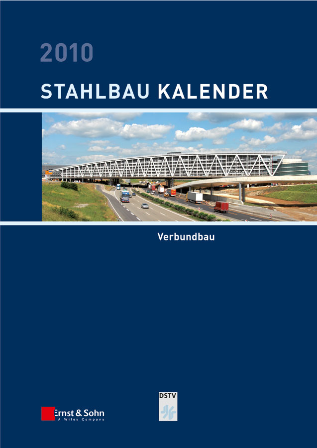 Stahlbau-Kalender 2010. Schwerpunkt: Verbundbau