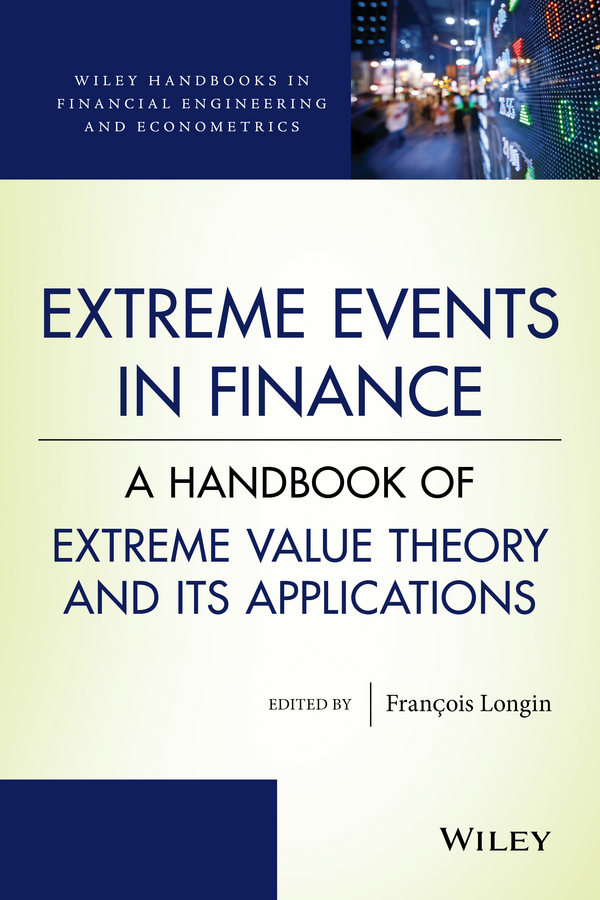 Extreme Events in Finance. A Handbook of Extreme Value Theory and its Applications