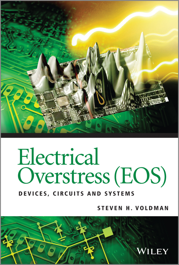 Electrical Overstress (EOS). Devices, Circuits and Systems