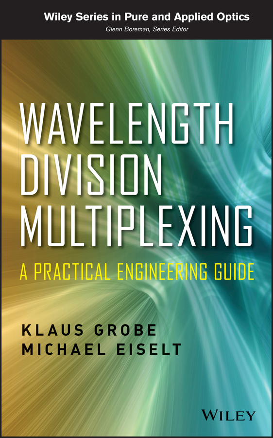 Wavelength Division Multiplexing. A Practical Engineering Guide