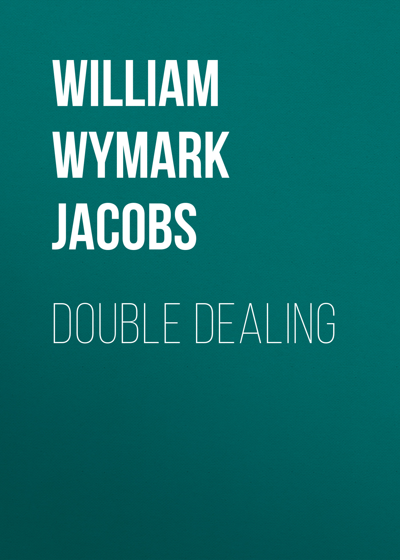 Книга Double Dealing из серии , созданная William Wymark Jacobs, может относится к жанру Зарубежный юмор, Зарубежная старинная литература, Зарубежная классика. Стоимость электронной книги Double Dealing с идентификатором 34842446 составляет 0 руб.
