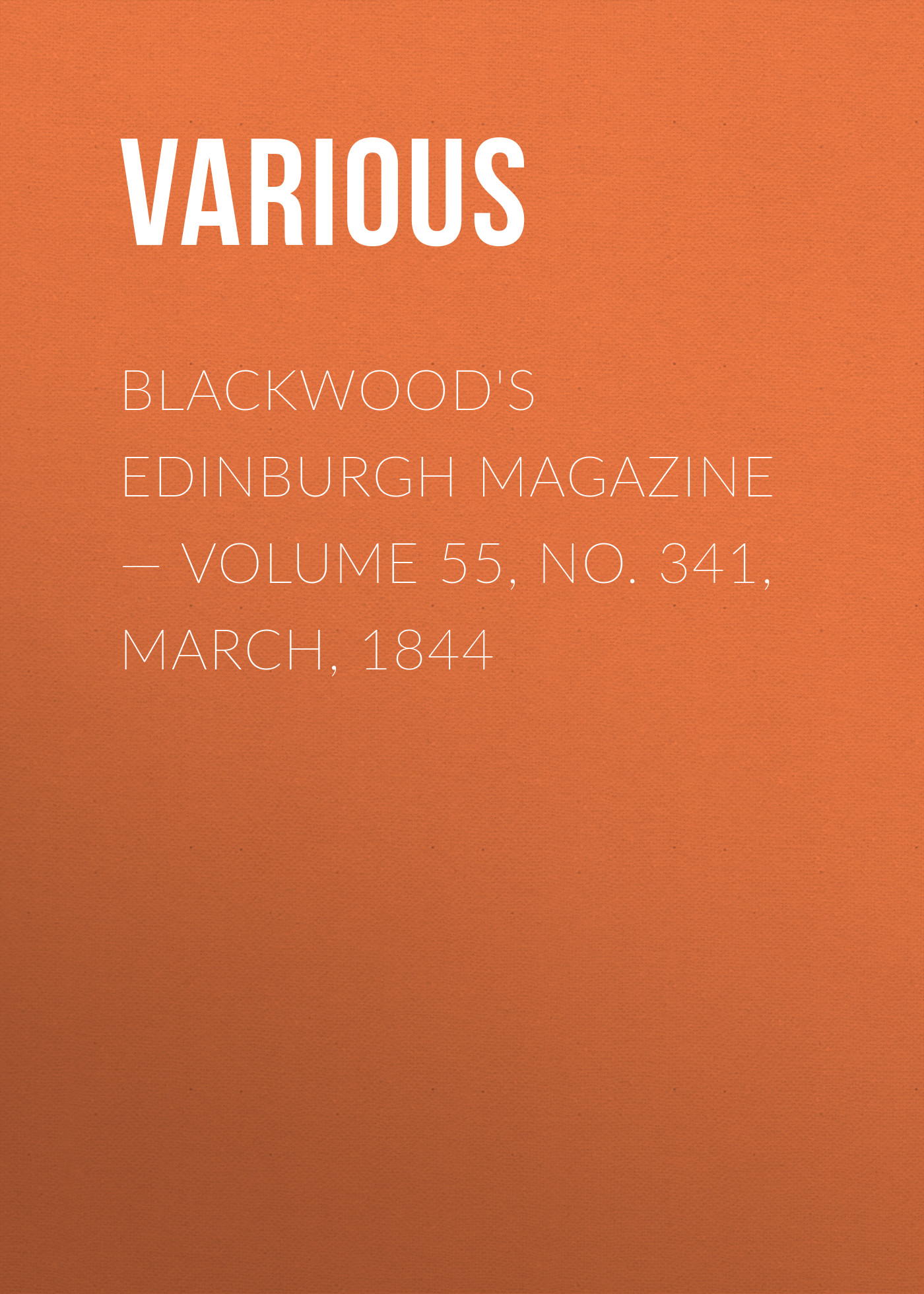 Книга Blackwoods Edinburgh Magazine – Volume 55, No. 341, March, 1844 из серии , созданная  Various, может относится к жанру Зарубежная старинная литература, Журналы, Зарубежная образовательная литература. Стоимость электронной книги Blackwoods Edinburgh Magazine – Volume 55, No. 341, March, 1844 с идентификатором 35491943 составляет 0 руб.