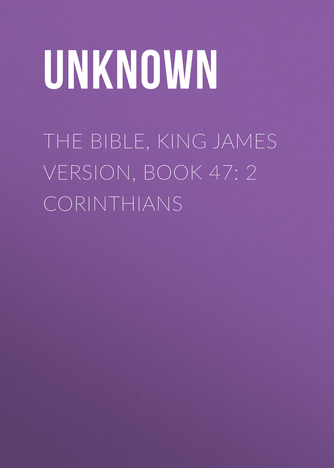 Книга The Bible, King James version, Book 47: 2 Corinthians из серии , созданная Unknown Unknown, может относится к жанру Зарубежная классика, Зарубежная эзотерическая и религиозная литература, Философия, Зарубежная психология, Зарубежная старинная литература. Стоимость электронной книги The Bible, King James version, Book 47: 2 Corinthians с идентификатором 35502643 составляет 0 руб.