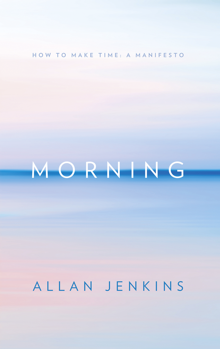 Книга Morning: How to make time: A manifesto из серии , созданная Allan Jenkins, может относится к жанру Общая психология, Личностный рост. Стоимость электронной книги Morning: How to make time: A manifesto с идентификатором 39754449 составляет 632.53 руб.