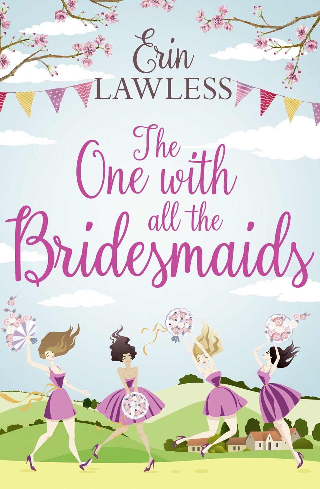 The One with All the Bridesmaids: A hilarious, feel-good romantic comedy