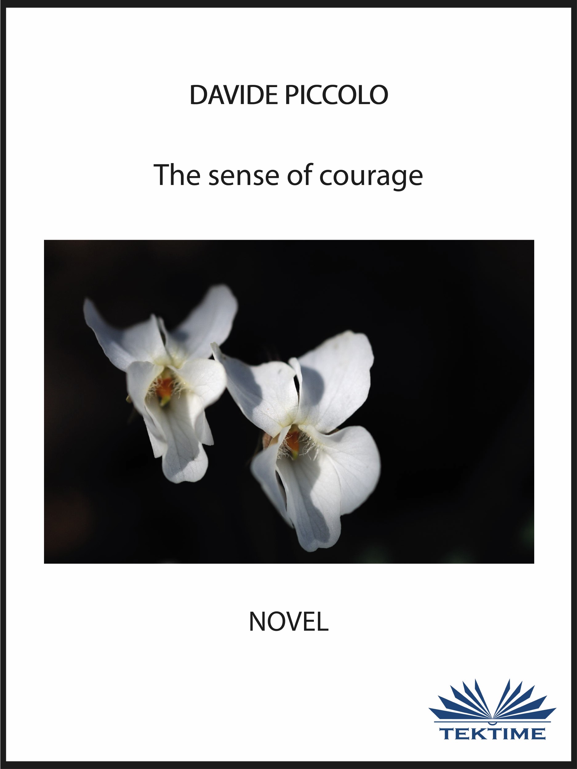 Книга The Sense Of Courage из серии , созданная Davide Piccolo, Martyn Fogg, может относится к жанру Зарубежные любовные романы, Зарубежная психология, Современная зарубежная литература. Стоимость электронной книги The Sense Of Courage с идентификатором 40208447 составляет 272.27 руб.