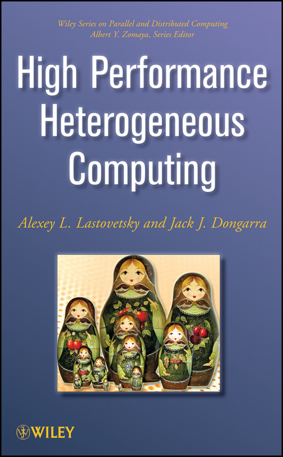 Книга  High Performance Heterogeneous Computing созданная Jack  Dongarra, Alexey Lastovetsky L. может относится к жанру зарубежная компьютерная литература. Стоимость электронной книги High Performance Heterogeneous Computing с идентификатором 43489645 составляет 10142.60 руб.