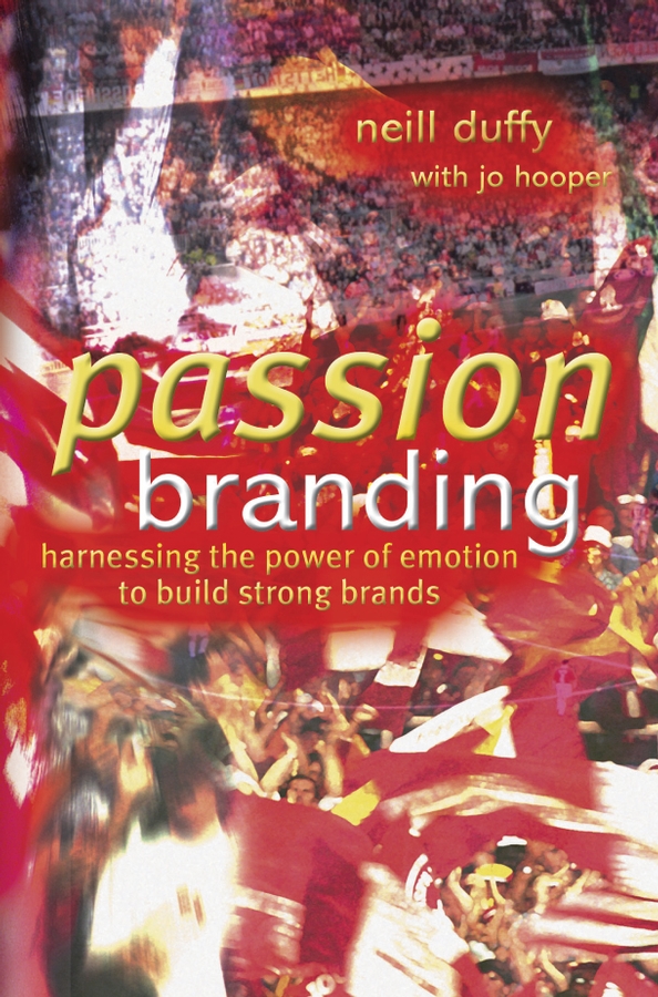 Книга  Passion Branding созданная Jo  Hooper, Neill  Duffy может относится к жанру зарубежная деловая литература, классический маркетинг, управление маркетингом. Стоимость электронной книги Passion Branding с идентификатором 43491749 составляет 6273.34 руб.