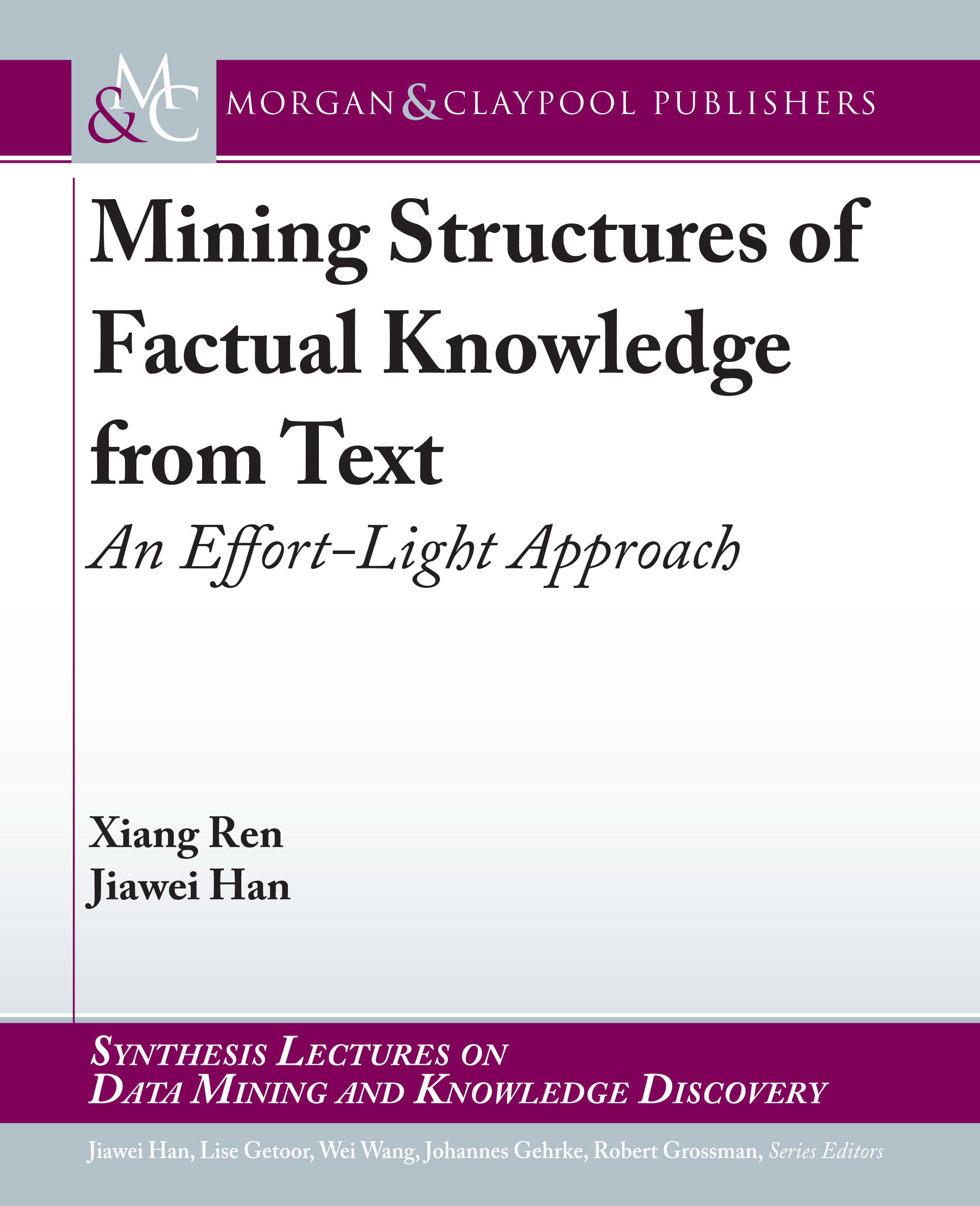 Mining Structures of Factual Knowledge from Text