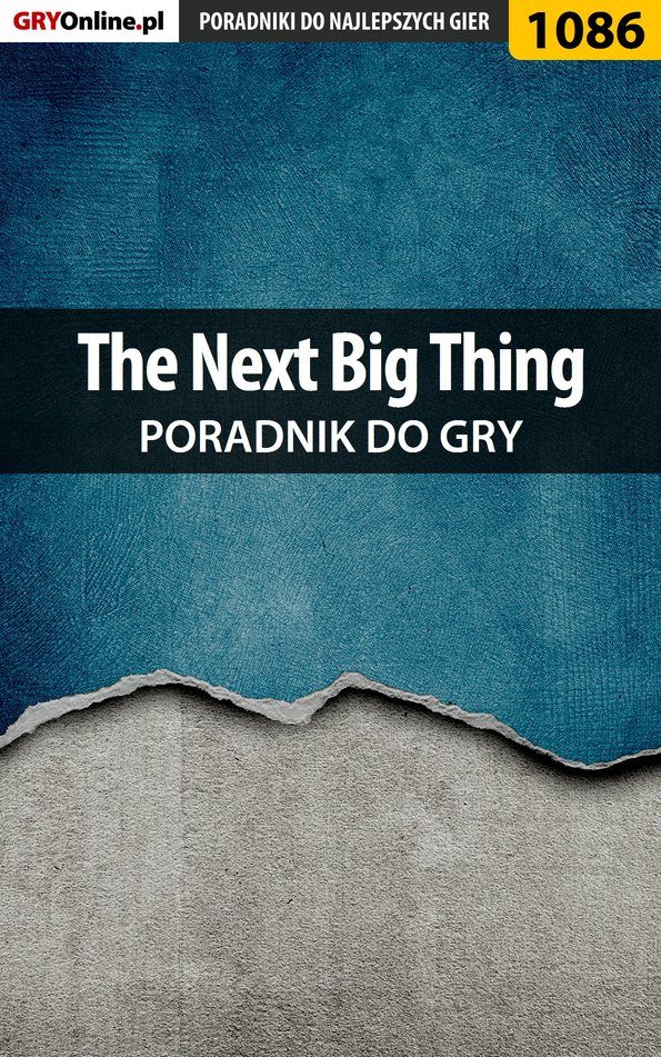 Книга Poradniki do gier The Next Big Thing созданная Katarzyna Michałowska «Kayleigh» может относится к жанру компьютерная справочная литература, программы. Стоимость электронной книги The Next Big Thing с идентификатором 57203541 составляет 130.77 руб.