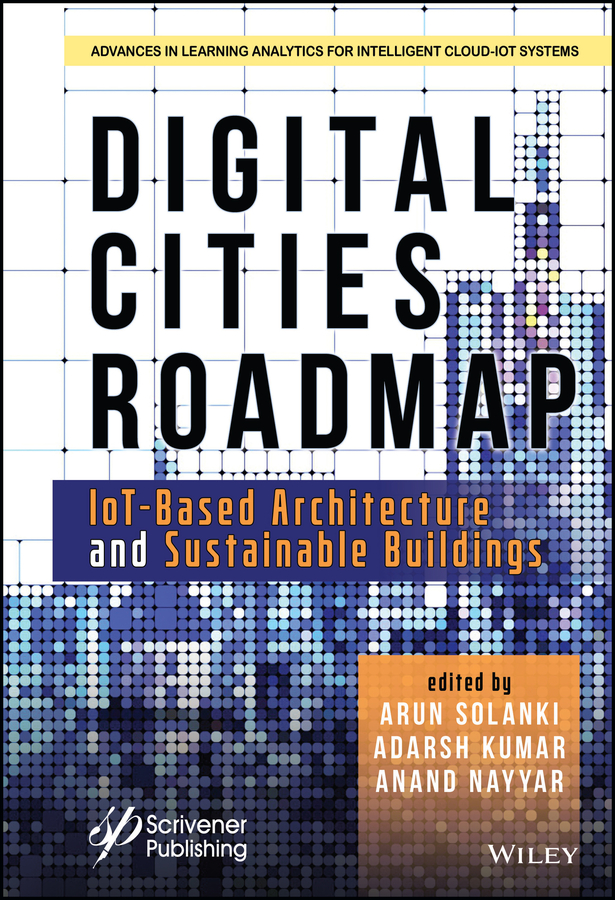 Книга  Digital Cities Roadmap созданная Arun Solanki, Adarsh Kumar, Anand Nayyar, Wiley может относится к жанру программы. Стоимость электронной книги Digital Cities Roadmap с идентификатором 64704945 составляет 18083.05 руб.