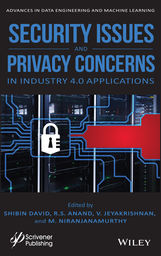 Книга  Security Issues and Privacy Concerns in Industry 4.0 Applications созданная Shibin David, R. S. Anand, V. Jeyakrishnan, M. Niranjanamurthy, Wiley может относится к жанру зарубежная компьютерная литература. Стоимость электронной книги Security Issues and Privacy Concerns in Industry 4.0 Applications с идентификатором 66102249 составляет 15667.59 руб.