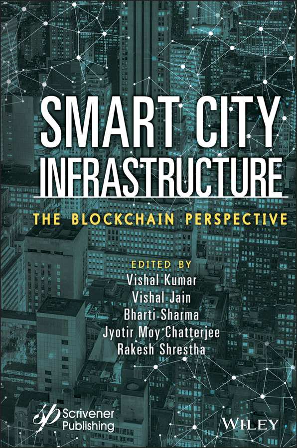 Книга  Smart City Infrastructure созданная Rakesh Shrestha, Vishal Jain, Vishal Kumar, Bharti Sharma, Jyotir Moy Chatterjee, Wiley может относится к жанру программы. Стоимость электронной книги Smart City Infrastructure с идентификатором 67244944 составляет 18073.65 руб.