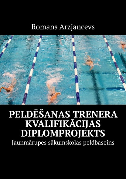 Peldēšanas trenera kvalifikācijas diplomprojekts. Jaunmārupes sākumskolas peldbaseins
Peldēšanas trenera kvalifikācijas diplomprojekts. Jaunmārupes sākumskolas peldbaseins