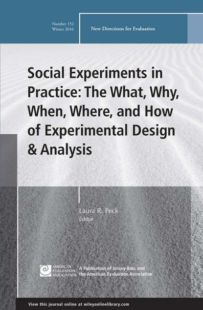 Social Experiments in Practice: The What, Why, When, Where, and How of Experimental Design and Analysis
Social Experiments in Practice: The What, Why, When, Where, and How of Experimental Design and Analysis