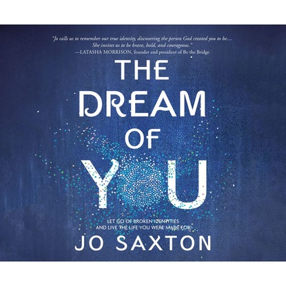 The Dream of You - Let Go of Broken Identities and Live the Life You Were Made For (Unabridged)
The Dream of You - Let Go of Broken Identities and Live the Life You Were Made For (Unabridged)