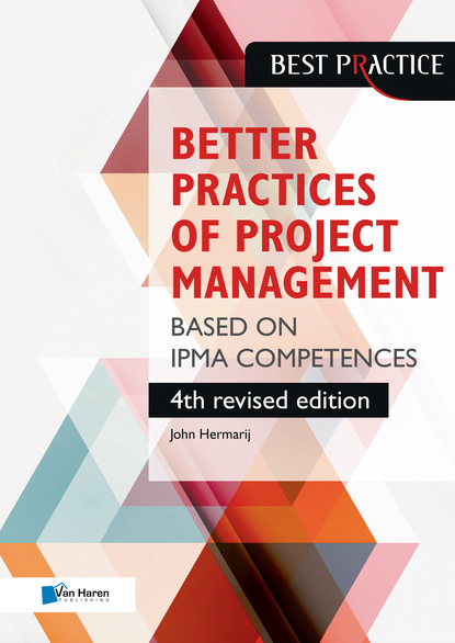 Better Practices of Project Management Based on IPMA competences – 4th revised edition
Better Practices of Project Management Based on IPMA competences – 4th revised edition