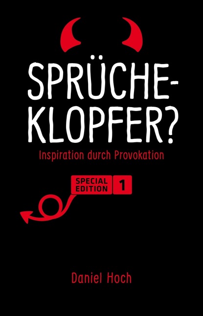 Sprücheklopfer?
