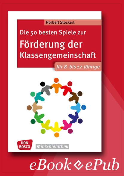 Die 50 besten Spiele zur Förderung der Klassengemeinschaft. Für 8- bis 12-Jährige. eBook.
Die 50 besten Spiele zur Förderung der Klassengemeinschaft. Für 8- bis 12-Jährige. eBook.