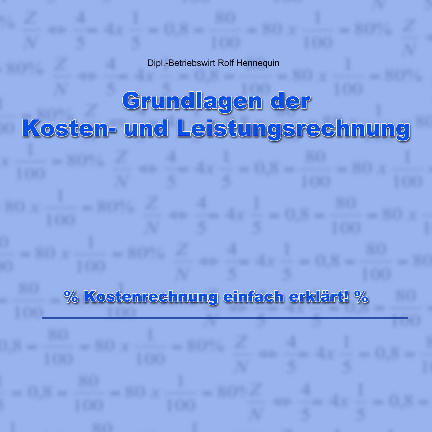 Grundlagen Der Kosten Und Leistungsrechnung Kostenrechnung Einfach