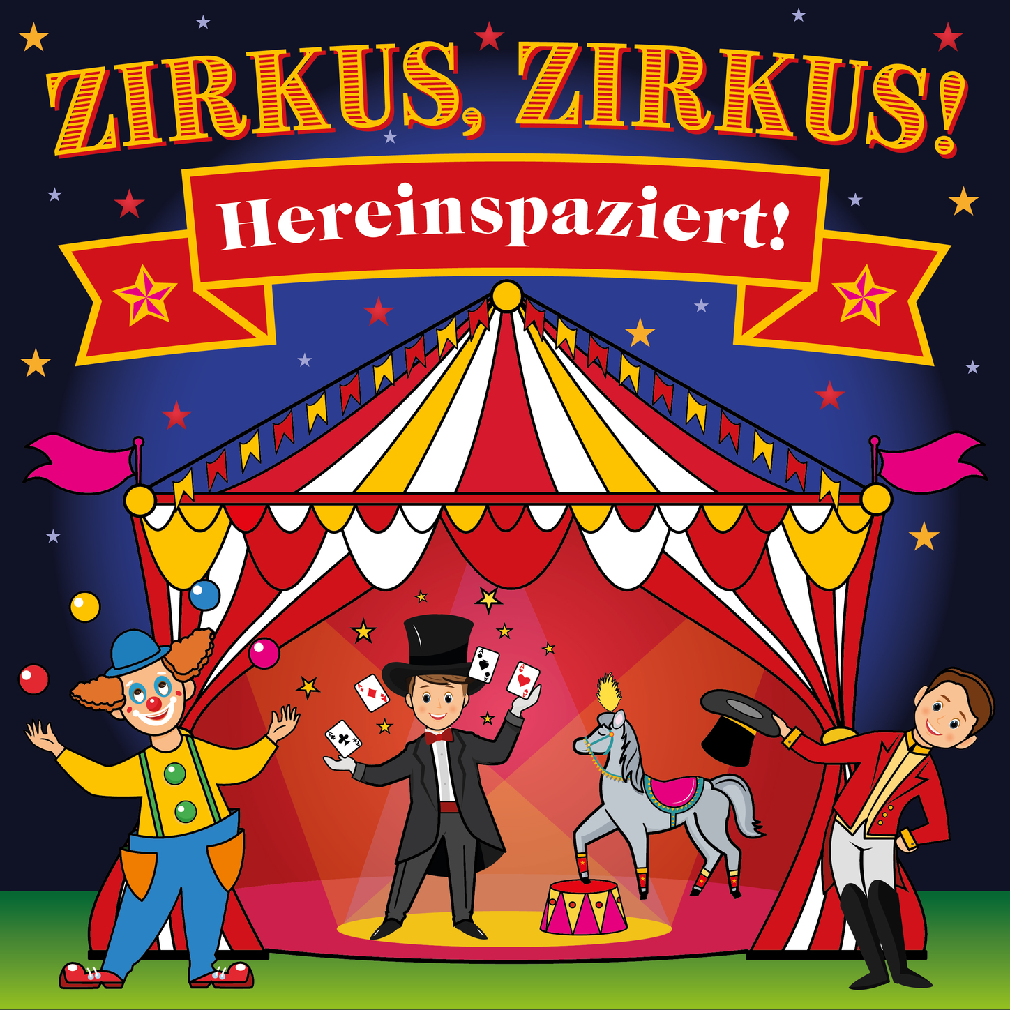 Zirkus, Zirkus - Hereinspaziert! - Spannende Geschichten und lustige