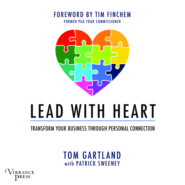 Lead with Heart - Transfer Your Business Through Personal Connection (Unabridged)
